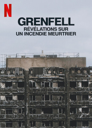 Grenfell : RÉvÉlations Sur Un Incendie Meurtrier