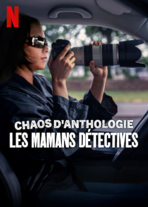Chaos D Anthologie : Les Mamans DÉtectives