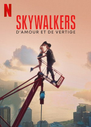 Skywalkers : D Amour Et De Vertige