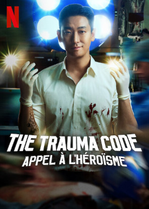 The Trauma Code : Appel À L HÉroÏsme